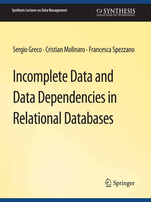 Title details for Incomplete Data and Data Dependencies in Relational Databases by Sergio Greco - Available